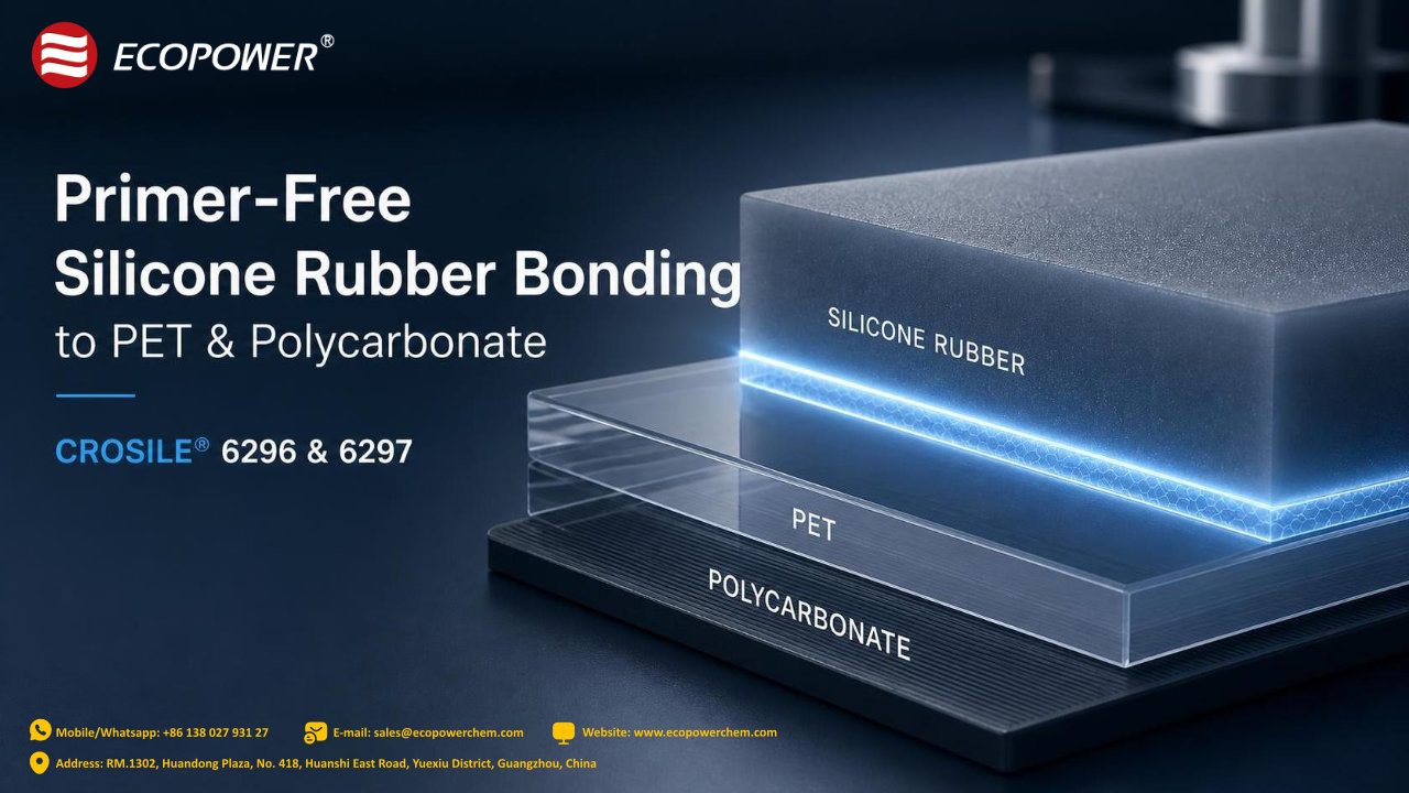 Silicone Rubber Adhesion Promoters Crosile® 6296 & 6297 for PET, PC & PA Bonding